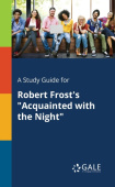 Study Guide for Robert Frost's "Acquainted With the Night"