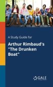 Study Guide for Arthur Rimbaud's "The Drunken Boat"