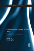 ENVIRONMENTAL HISTORY IN EAST ASIA