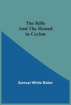 Rifle And The Hound In Ceylon