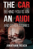 Car Behind You is an Audi and Other Stories