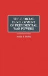 Judicial Development of Presidential War Powers
