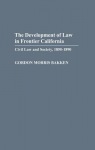 Development of Law in Frontier California