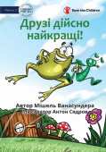 Friends Really Are The Best! - Друзі дійсно найкрk