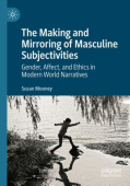 Making and Mirroring of Masculine Subjectivities
