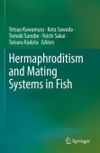 Hermaphroditism and Mating Systems in Fish