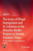 Issues of Illegal Immigration and its Solutions in the Minority-Border Regions in Yunnan Province, China