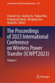 Proceedings of 2023 International Conference on Wireless Power Transfer (ICWPT2023)