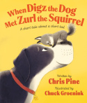 When Digz the Dog Met Zurl the Squirrel