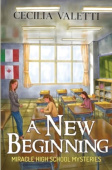 New Beginning: Miracle High School Mysteries