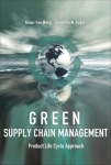 Green Supply Chain Management: Product Life Cycle Approach