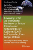 Proceedings of the 3rd International Conference on Biomass Utilization and Sustainable Energy; ICoBiomasSE 2023; 4–5 September; Kuala Lumpur, Malaysi