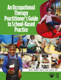 Occupational Therapy Practitioner’s Guide to School-Based Practice