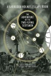 Sherlock Holmes Escape Book, A: The Adventure of the Two Flying Scotsmen