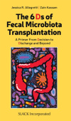 6 Ds of Fecal Microbiota Transplantation