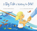 Big Fish is Waiting for Me!