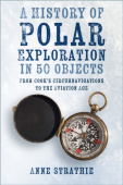History of Polar Exploration in 50 Objects