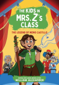 Kids in Mrs. Z's Class: The Legend of Memo Castillo