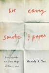 We Carry Smoke and Paper