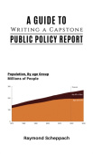 Guide to Writing a Capstone Public Policy Report