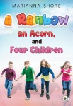 Rainbow, An Acorn, and Four Children
