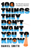 100 Things They Don't Want You To Know