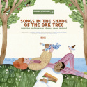 Songs in the Shade of the Oak Tree