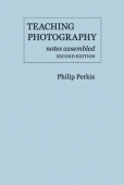 Teaching Photography, Notes Assembled
