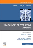 Management of Esophageal Disasters, An Issue of Thoracic Surgery Clinics