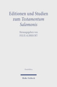 Editionen und Studien zum Testamentum Salomonis