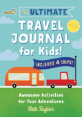 Ultimate Travel Journal for Kids