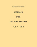 Proceedings of the Seminar for Arabian Studies Volume 6 1976