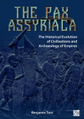 Pax Assyriaca: The Historical Evolution of Civilisations and Archaeology of Empires