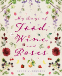 My Days of Food, Wine, and Roses
