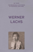 My Voice: Werner Lachs