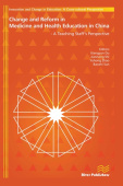 Change and Reform in Medicine and Health Education in China - A Teaching Staffs Perspective