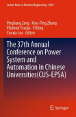 37th Annual Conference on Power System and Automation in Chinese Universities (CUS-EPSA)