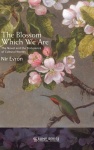 Blossom Which We Are