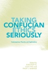 Taking Confucian Ethics Seriously