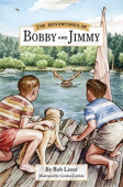 Adventures of Bobby and Jimmy!
