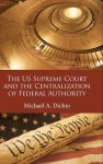 US Supreme Court and the Centralization of Federal Authority