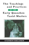 Teachings and Practices of the Early Quanzhen Taoist Masters