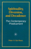 Spirituality, Diversion, and Decadence