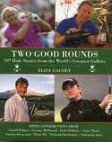Two Good Rounds
