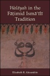 Walayah in the Fatimid Isma?ili Tradition