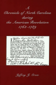 Chronicle of North Carolina During American Revolution, 1763-1789