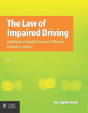 Law of Impaired Driving and Related Implied Consent Offenses in North Carolina