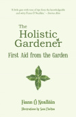 Holistic Gardener: First Aid from the Garden