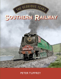 Glorious Years of the Southern Railway
