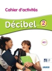 Decibel 2 niv.A2.1 - Cahier + didierfle.app